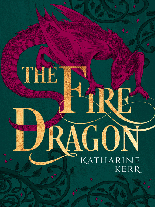 Title details for The Fire Dragon by Katharine Kerr - Available